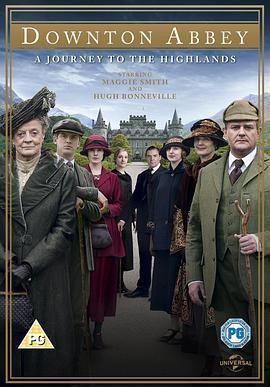 唐顿庄园：2012圣诞特别篇 Downton Abbey: A Journey to the Highlands (2012) - 毒蛇电影