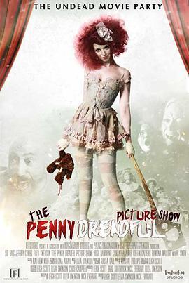 恐怖异俗秀 The Penny Dreadful Picture Show (2013) - 毒蛇电影