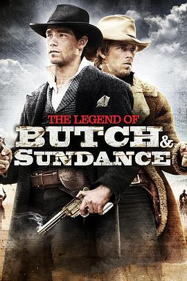 虎豹小霸王前传 The Legend of Butch & Sundance (2004) - 毒蛇电影