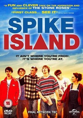 斯派克岛冒险之旅——致一群迷弟的青春 Spike Island (2013) - 毒蛇电影