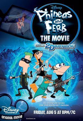 飞哥与小佛的时空大冒险 Phineas and Ferb the Movie: Across the 2nd Dimension (2011) - 毒蛇电影