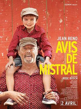 普罗旺斯的夏天 Avis de mistral (2014) - 毒蛇电影