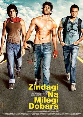 人生不再重来 Zindagi Na Milegi Dobara (2011) - 毒蛇电影