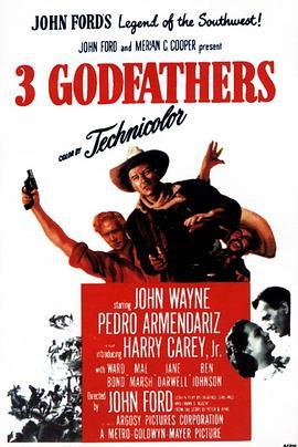 荒漠义侠 3 Godfathers (1948) - 毒蛇电影