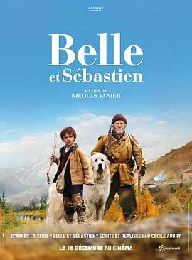 灵犬雪莉 Belle et Sébastien (2013) - 毒蛇电影