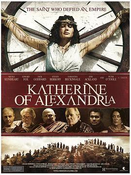 圣凯瑟琳传奇 Katherine of Alexandria (2014) - 毒蛇电影