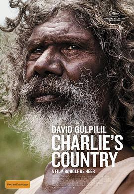 查理之国 Charlie's Country (2013) - 毒蛇电影