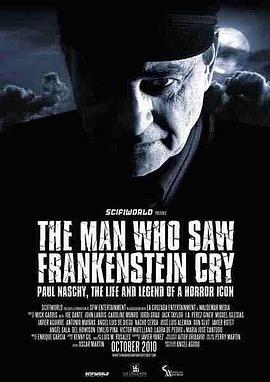 看到弗兰肯斯坦哭泣的人 The Man Who Saw Frankenstein Cry (2010) - 毒蛇电影