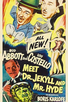 两傻大战化身博士 Abbott and Costello Meet Dr. Jekyll and Mr. Hyde (1953) - 毒蛇电影