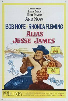 糊涂劫车案 Alias Jesse James (1959) - 毒蛇电影