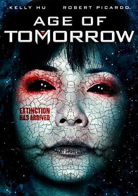 明日时代 Age of Tomorrow (2014) - 毒蛇电影