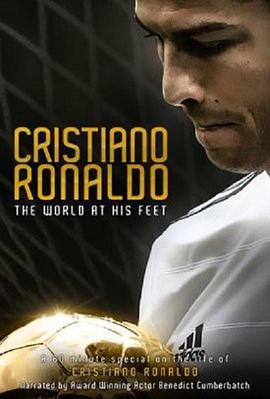 C·罗纳尔多：世界在他脚下 Cristiano Ronaldo: The World at His Feet (2014) - 毒蛇电影