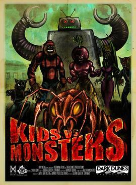 小屁孩战群妖 Kids vs Monsters (2015) - 毒蛇电影