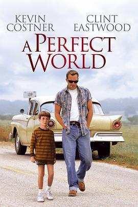 完美的世界 A Perfect World (1993) - 毒蛇电影