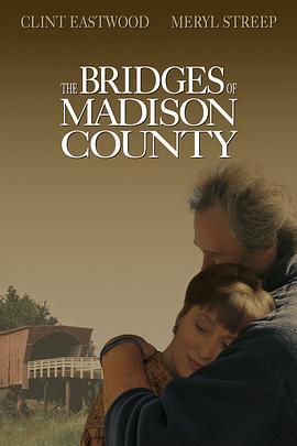 廊桥遗梦 The Bridges of Madison County (1995) - 毒蛇电影