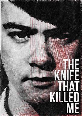 The Knife That Killed Me  (2013) - 毒蛇电影