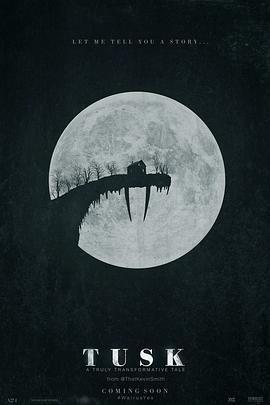 长牙 Tusk (2014) - 毒蛇电影