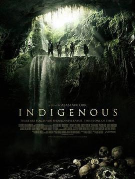 死神地窖 INDIGENOUS (2014) - 毒蛇电影