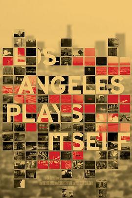 洛杉矶影话 Los Angeles Plays Itself (2003) - 毒蛇电影