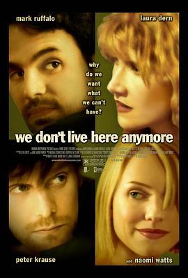 爱不再回来 We Don't Live Here Anymore (2004) - 毒蛇电影