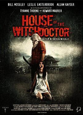 杀戮惊魂 House of the Witchdoctor (2013) - 毒蛇电影