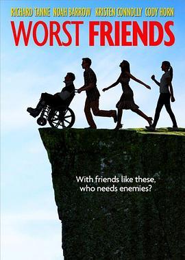 糟糕的朋友们 Worst Friends (2014) - 毒蛇电影