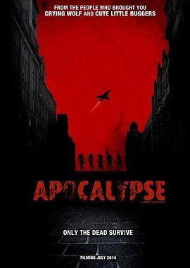 僵尸启示录2 Apocalypse (2017) - 毒蛇电影