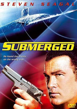 深海潜龙 Submerged (2005) - 毒蛇电影