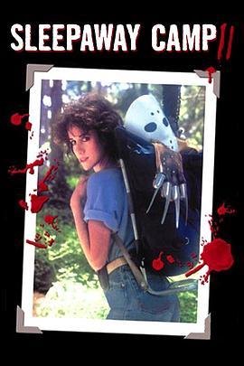 血腥死亡营2：恐怖野营地 Sleepaway Camp II: Unhappy Campers (1988) - 毒蛇电影