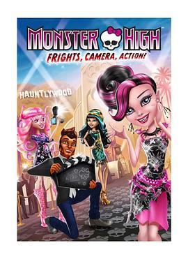 精灵高中: 惊声尖拍 Monster High: Frights, Camera, Action! (2014) - 毒蛇电影