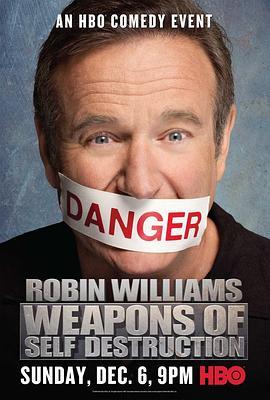 罗宾·威廉姆斯：自毁武器 Robin Williams: Weapons of Self Destruction (2009) - 毒蛇电影