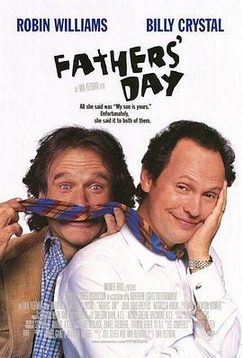 不可能的拍档 Fathers' Day (1997) - 毒蛇电影