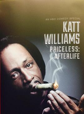 卡特·威廉姆斯：无价：来世 Katt Williams: Priceless: Afterlife (2014) - 毒蛇电影