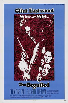 受骗 The Beguiled (1971) - 毒蛇电影