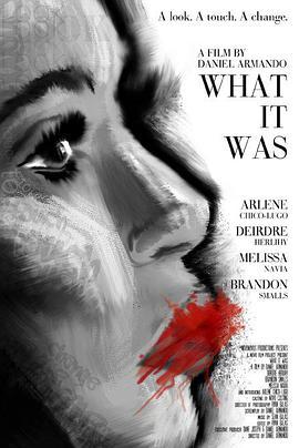 What It Was  (2014) - 毒蛇电影