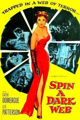 脂粉亡命汉 Spin a Dark Web (1956) - 毒蛇电影