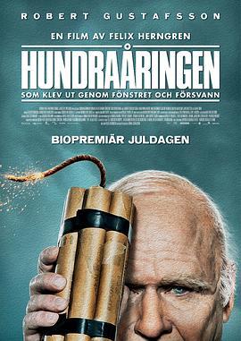 百岁老人跷家去 Hundraåringen som klev ut genom fönstret och försvann (2013) - 毒蛇电影