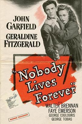 侠骨兰心 Nobody Lives Forever (1946) - 毒蛇电影