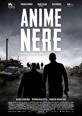 黑色灵魂 Anime nere (2014) - 毒蛇电影