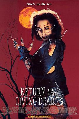 活死人归来3 Return of the Living Dead III (1993) - 毒蛇电影