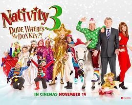 疯狂圣诞剧3 Nativity 3: Dude Where's My Donkey? (2014) - 毒蛇电影