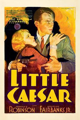 小凯撒 Little Caesar (1931) - 毒蛇电影