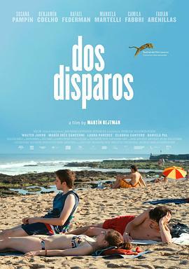 两枪射击 Dos Disparos (2014) - 毒蛇电影