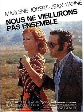 我们不能白头到老 Nous ne vieillirons pas ensemble (1972) - 毒蛇电影