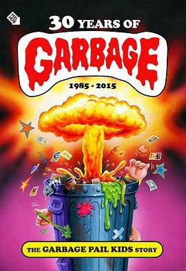 30 Years of Garbage: The Garbage Pail Kids Story  (2017) - 毒蛇电影