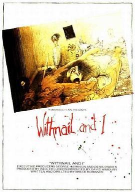 我与长指甲 Withnail & I (1987) - 毒蛇电影