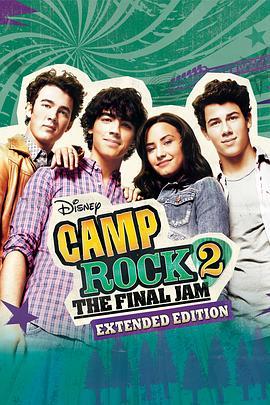 摇滚青春2 Camp Rock 2: The Final Jam (2010) - 毒蛇电影