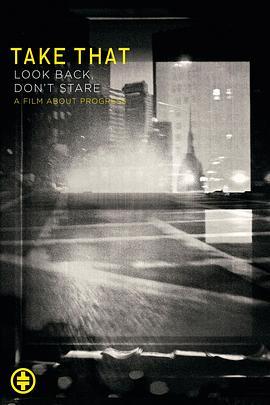 Take That: Look Back, Don't Stare  (2010) - 毒蛇电影