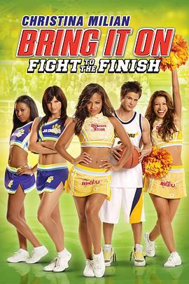 魅力四射：战斗到最后一刻 Bring It On: Fight to the Finish (2009) - 毒蛇电影