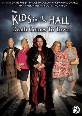 死神来临 Kids in the Hall: Death Comes to Town (2010) - 毒蛇电影